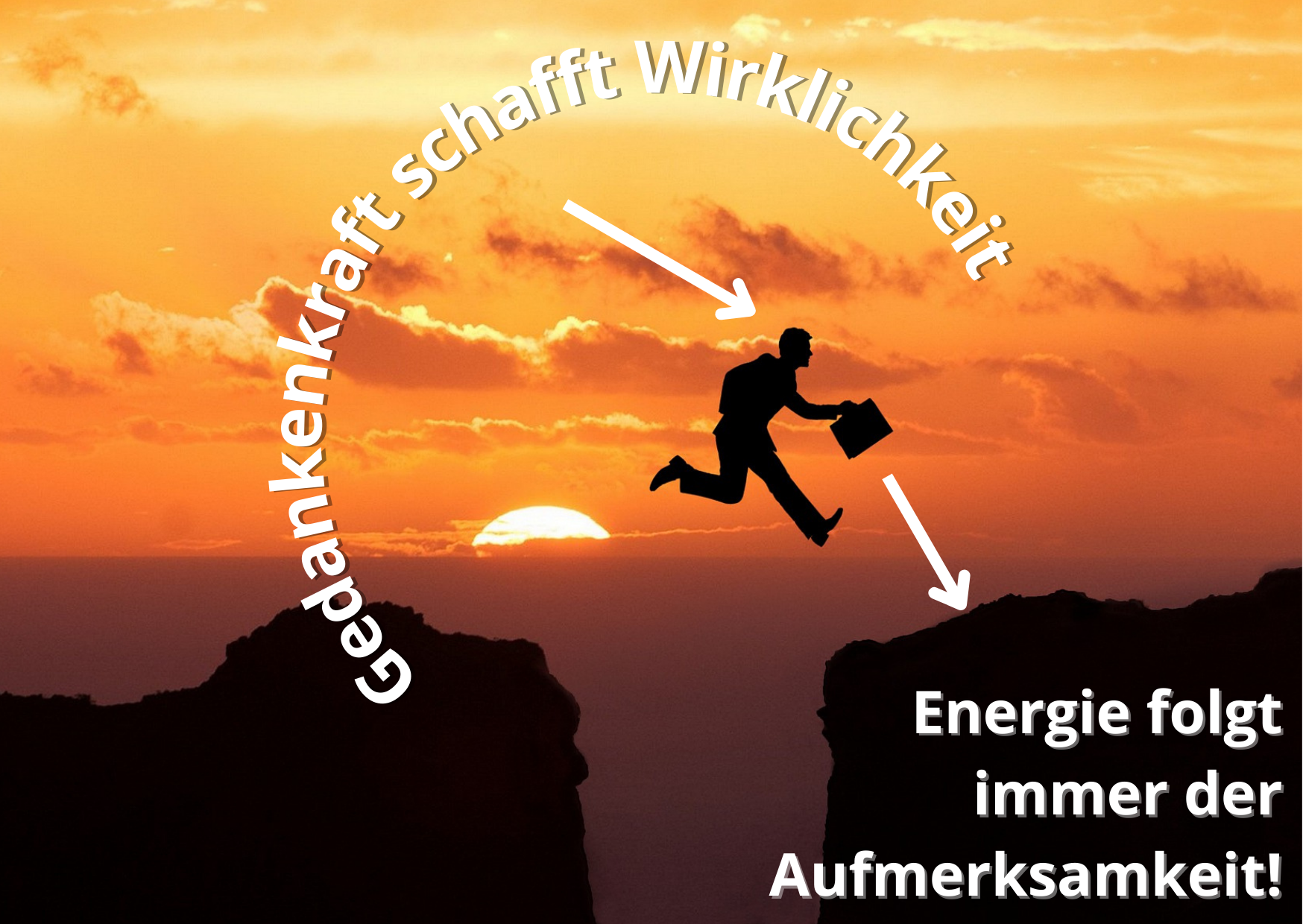 Gedankenkraft schafft Wirklichkeit!